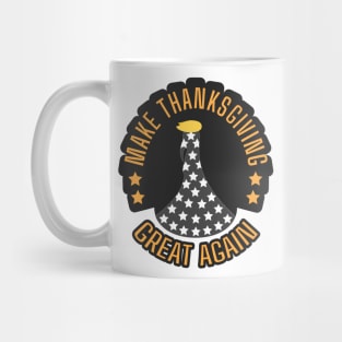 Make Thanksgiving Great Again, Turkey, Funny Thanksgiving, Family Thanksgiving Mug